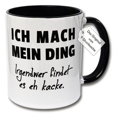 Lustige Tasse mit Spruch, Kaffeetasse, Teetasse "Ich mach mein Ding Irgendwer findet es eh kacke" Geschenk für Freunde (B: Schwarz-Weiße Tasse inkl. schwarzem Tassendeckel) von CRP