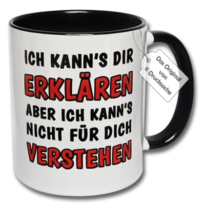 Lustige Tasse mit Spruch, Teetasse, Kaffeetasse "ICH KANN'S DIR ERKLÄREN ABER ICH KANN'S NICHT FÜR DICH VERSTEHEN" Geschenk für Kollegen und Freunde (B: Schwarz-Weiß) von CRP