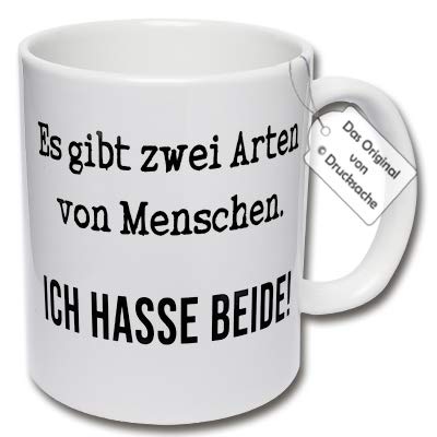 Spruchtasse, Lustige Tasse mit Spruch "Es gibt zwei Arten von Menschen. Ich hasse beide!" Kaffeetasse Büro Geschenk (B: Weiß) von CRP