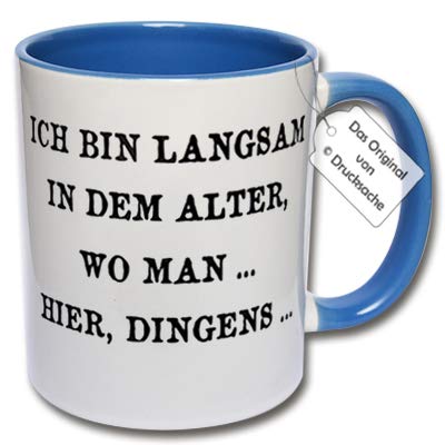 Spruchtasse, Lustige Tasse mit Spruch "Ich bin langsam in dem Alter, wo man ... Hier, Dingens ..." Geschenk Tasse Büro (C: Blau) von CRP