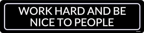 CUIYMXSC Metall-Blechschilder "Work Hard And Be Nice To People", Wanddekoration, Wanddekoration, 40,6 x 10,2 cm, für den Innen- und Außenbereich von CUIYMXSC