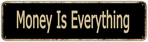 CUIYMXSC Metallschild mit Aufschrift "Money is Everything", Vintage-Schilder, Retro-Blechschilder, Aluminiumschild, Zitate, Zuhause, Küche, Garten, Wand, lustiges Kneipen-Club-Schild, Dekoration, 10,2 CUIYMXSC Metallschild mit Aufschrift "Money is Everything", Vintage-Schilder, Retro-Blechschilder, Aluminiumschild, Zitate, Zuhause, Küche, Garten, Wand, lustiges Kneipen-Club-Schild, Dekoration, 10,2 von CUIYMXSC