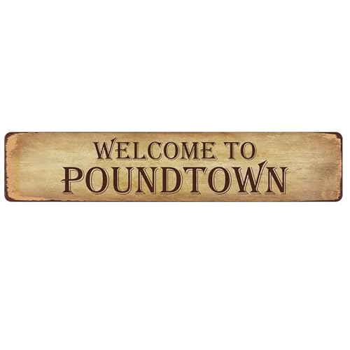 CUIYMXSC Welcome To Poundtown Straßenschild, Aluminium, rustikales Blechschild, Retro-Wanddekoration, 40,6 x 10,2 cm von CUIYMXSC