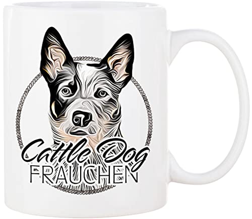 Cadouri Hunde-Tasse CATTLE DOG FRAUCHEN Kaffeetasse mit Spruch - Geschenk für Hundebesitzer von Cadouri