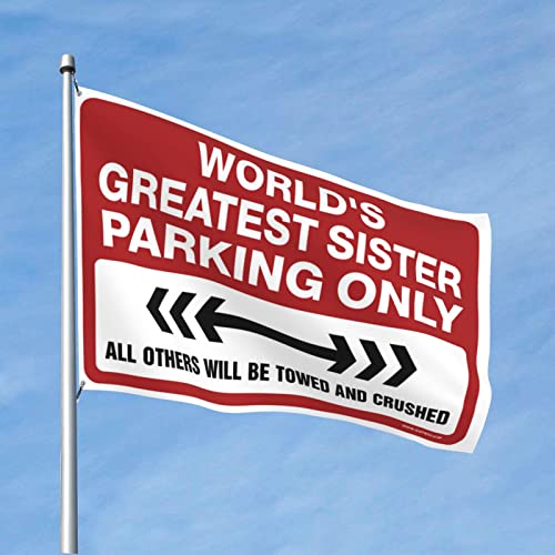 Garagen-Zubehör für die Männerhöhle der Welt "Greatest Sister Parking Only", Flagge, Veranda-Schild, College-Wohnheim-Flaggen (Größe: 120 x 180 cm) von CakJuice