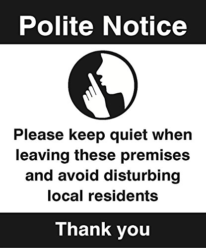 Caledonia Signs 27105H englisches Schild „Polite Notice Please Keep Quiet When Leaving“ von Caledonia Signs