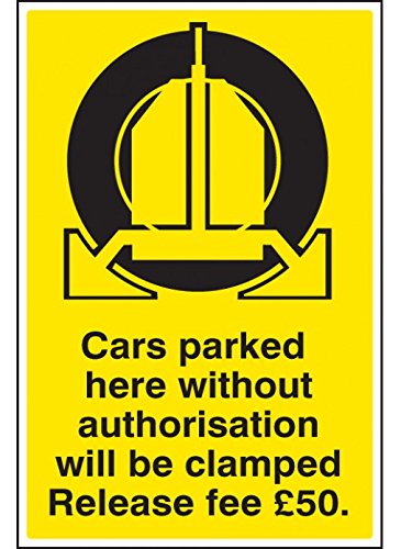 Caledonia Signs 17539P Schild"Cars Parked Clamped - Release Fee £50", starrer Kunststoff, 600 mm x 400 mm von Caledonia Signs