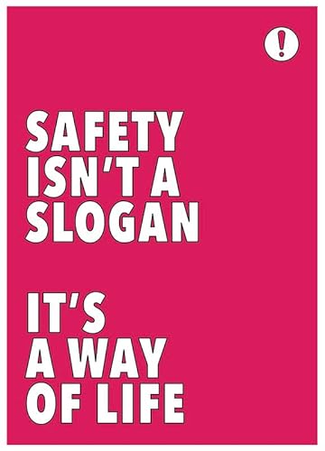 Poster "Safety isn't a slogan It's a way of life", 420 x 594 mm, synthetisches Papier von Caledonia Signs