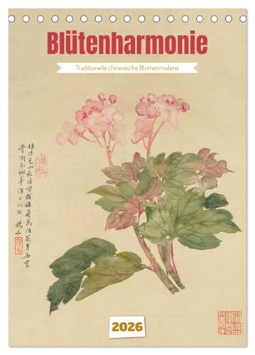 Blütenharmonie (Tischkalender 2026 DIN A5 hoch), CALVENDO Monatskalender: Meisterwerke der Blumenmalerei von Liang Yuwei (CALVENDO Kunst) von CALVENDO