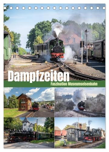 Dampfzeiten (Tischkalender 2026 DIN A5 hoch), CALVENDO Monatskalender: Das Schnaufen der Dampfkessel, das rhythmische Schlagen der Räder und der ... und Eisenbahnfans. (CALVENDO Mobilitaet) von CALVENDO