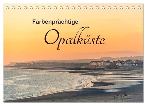 Farbenprächtige Opalküste (Tischkalender 2026 DIN A5 quer), CALVENDO Monatskalender: Eine kaum bekannte Perle in Nordfrankreich. (CALVENDO Orte) von Calvendo
