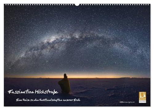 Faszination Milchstraße - eine Reise zu den Nachtlandschaften unserer Erde (Wandkalender 2026 DIN A2 quer), CALVENDO Monatskalender: Faszinierende ... Nachthimmels aus aller Welt (CALVENDO Natur) von CALVENDO