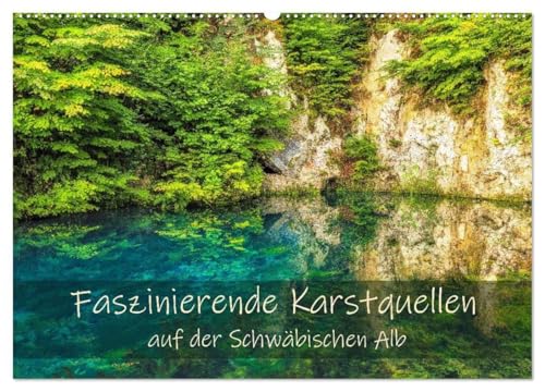 Faszinierende Karstquellen auf der Schwäbischen Alb (Wandkalender 2026 DIN A2 quer), CALVENDO Monatskalender: Karstquellen - Stille Wunder auf der Schwäbischen Alb (CALVENDO Natur) von Calvendo