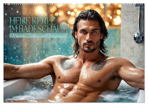 Heiße Kerle im Badeschaum - Muskeln, Tattoos und Wasserspiele (Wandkalender 2026 DIN A2 quer), CALVENDO Monatskalender: Ästhetische Darstellungen ... beim sinnlichen Bad (CALVENDO Erotik) von CALVENDO