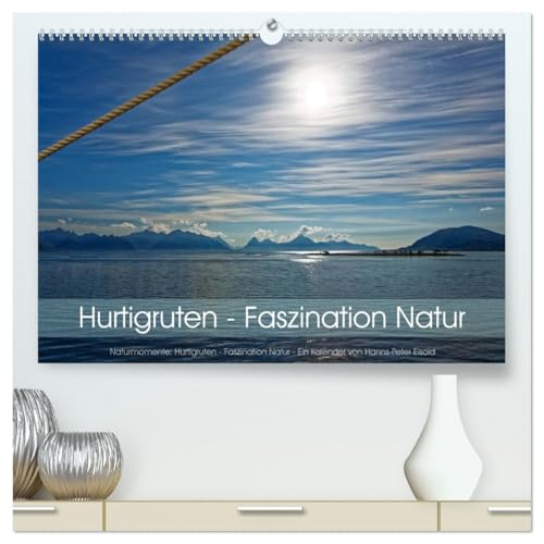 Hurtigruten - Faszination Natur (hochwertiger Premium Wandkalender 2026 DIN A2 quer), Kunstdruck in Hochglanz: Hurtigruten - faszinierende Naturlandschaften (CALVENDO Natur) von CALVENDO