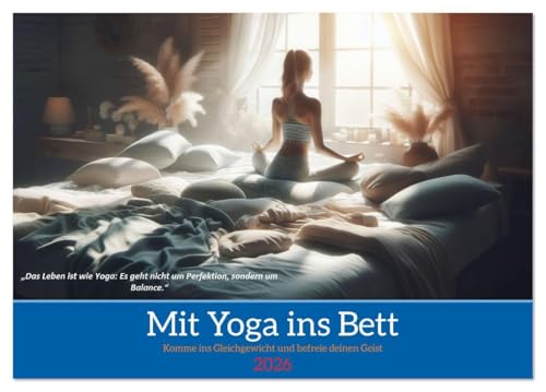 Mit Yoga ins Bett (Tischkalender 2026 DIN A5 quer), CALVENDO Monatskalender: Ihr Kalender für Erholung, Entspannung und Achtsamkeit (CALVENDO Gesundheit) von CALVENDO