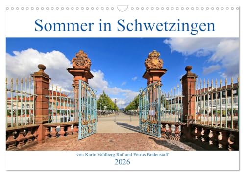 Sommer in Schwetzingen von Karin Vahlberg Ruf und Petrus Bodenstaff (Wandkalender 2026 DIN A3 quer), CALVENDO Monatskalender: Schwetzingen ist eine ... Schloss Schwetzingen (CALVENDO Orte) von CALVENDO