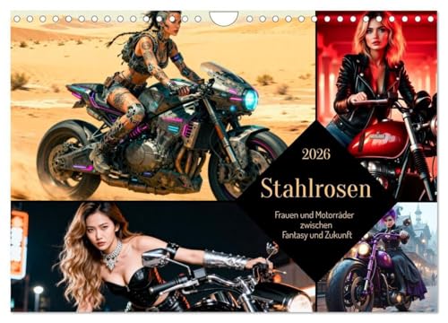 Stahlrosen (Wandkalender 2026 DIN A4 quer), CALVENDO Monatskalender: Frauen und Motorräder zwischen Fantasy und Zukunft (CALVENDO Menschen) von Calvendo