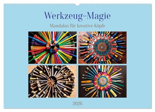 Werkzeug-Magie (Wandkalender 2026 DIN A2 quer), CALVENDO Monatskalender: Mandalas für kreative Köpfe (CALVENDO Kunst) von CALVENDO