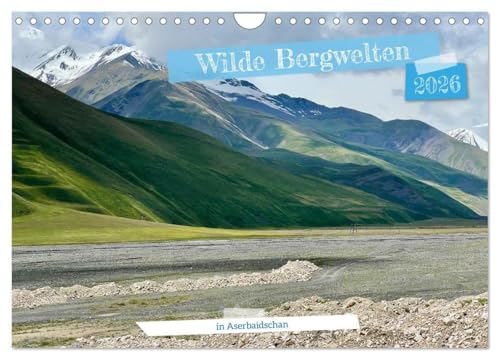 Wilde Bergwelten in Aserbaidschan (Wandkalender 2026 DIN A4 quer), CALVENDO Monatskalender: Naturschönheiten im Land des Feuers (CALVENDO Orte) von Calvendo