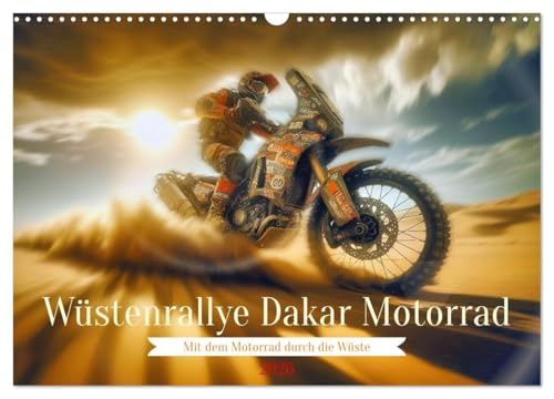 Wüstenrallye Dakar Motorrad (Wandkalender 2026 DIN A3 quer), CALVENDO Monatskalender: Jeder Motorenschlag ein Echo der Sahara. Dakar ist kein Ziel – es ist ein Lebensgefühl. (CALVENDO Sport) von Calvendo