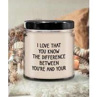 I Love That You Know The Difference Between You're & Your Candle - Sojawachskerze Handgegossene Kerze von CandleGiftIdeas