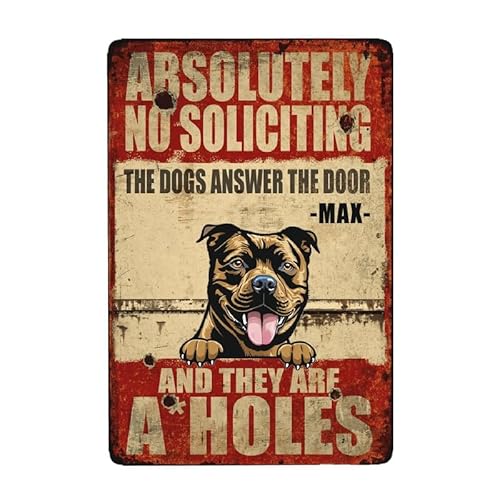 Schild mit Aufschrift "ABSOLUTELY NO SOLICITING THE DOGS ANSWER THE DOOR AND THEY ARE A HOLES American Staffordshire Terrier 5.1 cm, personalisierbar, Hundeschild, 20,3 x 30,5 cm von CanopyCasa