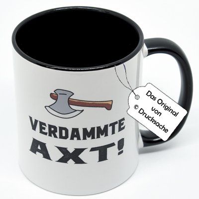 Carol Rose Photography Spruchtasse Funtasse Kaffeebecher Henkelbecher Tasse mit Spruch Teetasse Kaffeetasse Tasse mit Aufdruck VERDAMMTE AXT! von Carol Rose Photography