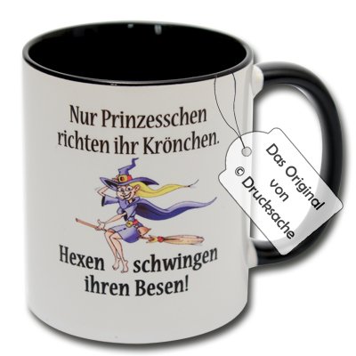 Spruchtasse Hexentasse Funtasse Kaffeebecher Henkelbecher Tasse mit Spruch Teetasse Kaffeetasse Tasse mit Aufdruck Hexe "Nur Prinzesschen richten ihr Krönchen. Hexen schwingen ihren Besen!" von Carol Rose Photography