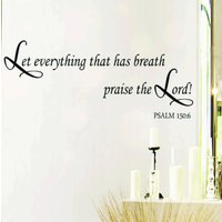 Vinyl Wand-Kunst-Aufkleber Bibel-Vers-Zitat „Let Everything That" Psalm 1506 Wandabziehbild von Cencarsign