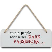 Dumme Leute Bringen Meinen Dunklen Passier Raus - Dexter Inspiriert Rechteckige Plakette Hängendes Schild Dumme Leute Bringen Meinen Dunklen Passier Raus - Dexter Inspiriert Rechteckige Plakette Hängendes Schild von ChasingStarsUK