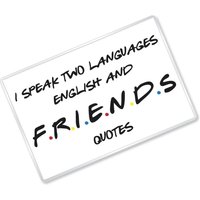 Ich Spreche Zwei Sprachen, Englisch Und Freunde Zitate - Inspiriert Lustig Magnet Geschenk von ChasingStarsUK