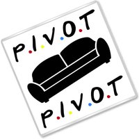 Pivot - Freunde Inspiriert Lustiges Zitat Untersetzer von ChasingStarsUK