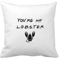 You're My Lobster - Von Freunden Inspiriert Kissenhülle von ChasingStarsUK
