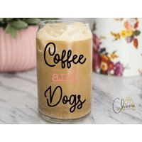 Kaffee Und Hunde, Hundeliebhaber, Hundemama Kaffeeglas, Klares Eiskaffee Tasse, Kaffeeliebhaber, Eiskaffeglas, Bierdosenglas von CheersByJessica