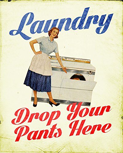 Laundry Drop Your Pants Here Vintage Schild Metall Wand Schild 15,2 x 20,3 cm Vintage Retro Poster Kunstdruck Bild von Chill