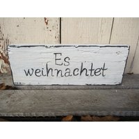 Es Weihnachtet~ Weihnachtliches Holzschild Im Shabbychic ~ Weihnachten ~Landhaus Charme Nr. Wewi036 von ChrissysAtelier