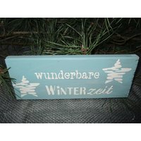 Shabby Holzschild Wunderbare Winterzeit , Sterne , 3 D Holz-Bild Blau -Weiß Zum Stellen/Anlehnen Winter-Deko Nr. Wewi002 Shabby Holzschild Wunderbare Winterzeit , Sterne , 3 D Holz-Bild Blau -Weiß Zum Stellen/Anlehnen Winter-Deko Nr. Wewi002 von ChrissysAtelier