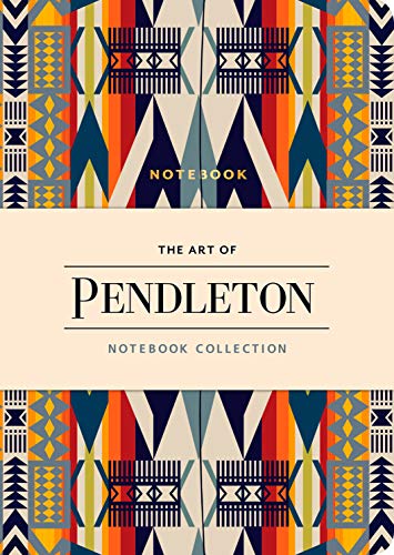 The Art of Pendleton Notebook Collection (Pattern Notebooks, Artistic Notebooks, Artist Notebooks, Lined Notebooks) von Chronicle Books