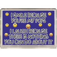 Lustige Pops Geschenke - I Smile Because You Are My Kühlschrankmagnet Tolles Geschenk Für Vatertag Geburtstag Weihnachten Danke von ClaresGiftsCreations