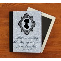Nichts Wie Zu Hause Bleiben Jane Austen Zitat Ipad 2, 3, 4, Mini, Leder Canvas Und Wildleder Schutz Fall von ClassicBookWallets