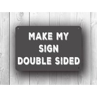 Add On - Machen Sie Jedes Schild Doppelseitig Add On - Machen Sie Jedes Schild Doppelseitig von ClassicMetalSigns