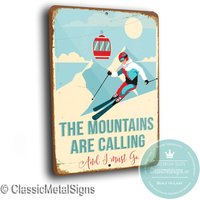 The Mountains Are Calling & I Must Go, Ski Decor, Schild, Schilder, Geschenke, Geschenk Für Skifahrer, Art, Art Print, Ski, Print von ClassicMetalSigns