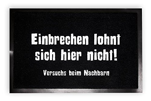 Close Up Fußmatte mit dem Spruch: Einbrechen lohnt Sich Hier Nicht! (40x 60cm) von Close Up
