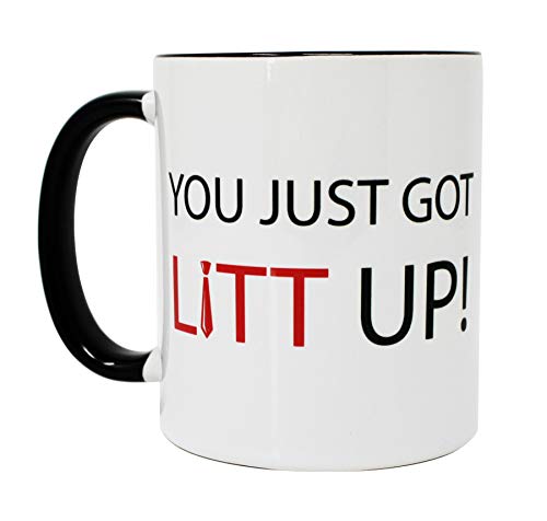 You Just Got Litt Up! Tasse - Spruch von Louis Litt aus TV-Serie Suits - weißer Kaffeebecher innen & Henkel schwarz, spülmaschinenfest von Close Up