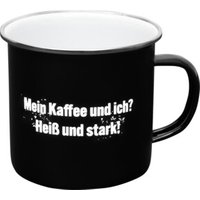 Contorion Metall-Tasse "Mein Kaffee und ich? Heiß und stark!" von Contorion