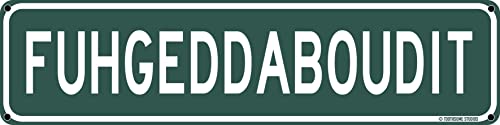 Fuhgeddaboudit Lustiges Straßenschild 40,6 x 10,2 cm Unangemessener Humor Bar Home College Wohnheim Dekor (FuhgeddabouditStreet) Metall-Blechschild von Contrence