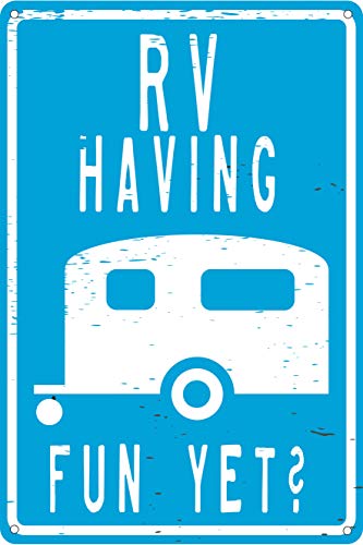Lustiges Blechschild, Motiv: RV Having Fun Yet, 30,5 x 20,3 cm, Camping-Thema, Kabine, Camper Dekor von Contrence