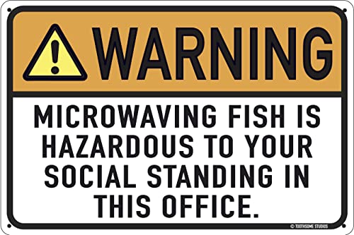 Lustiges Blechschild "Microwaving Fish Is Hazardous To Your Social Standing 30,5 x 20,3 cm von Contrence