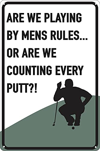 Lustiges Blechschild mit Aufschrift "Are We Playing Mens Rules Or Counting Every Putt", 30,5 x 20,3 cm, für Zuhause, Sport, Bar von Contrence